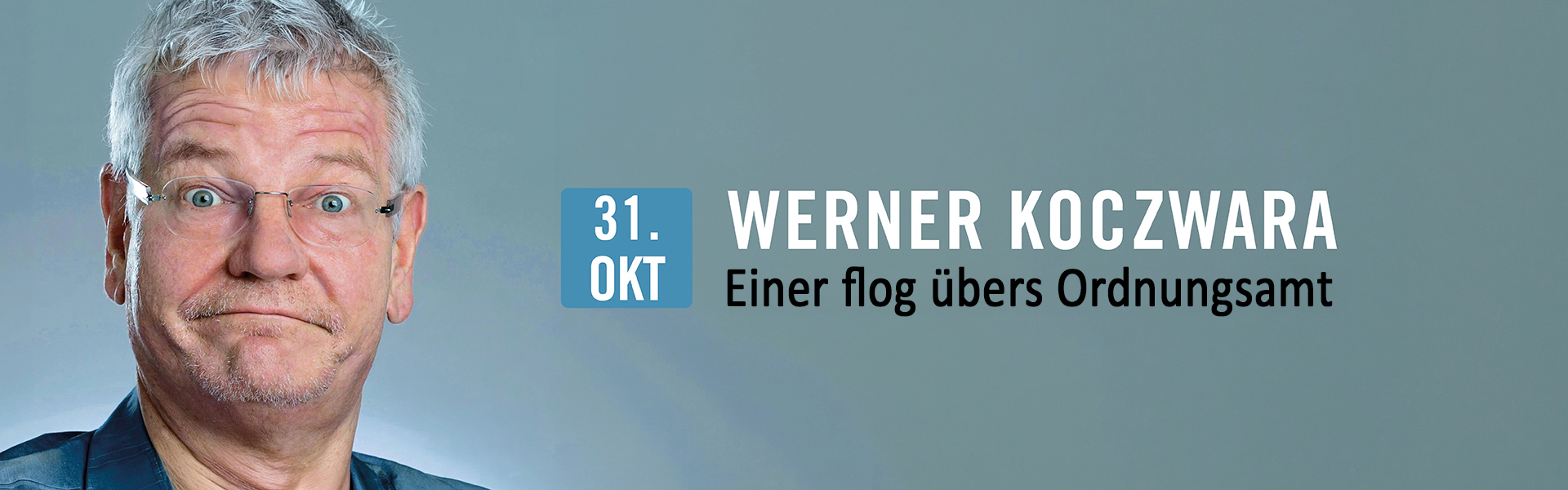 31.10.2026 20.00 Werner Koczwara - Einer flog übers Ordnungsamt
